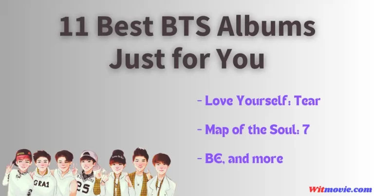 11 Best BTS Albums Just for You