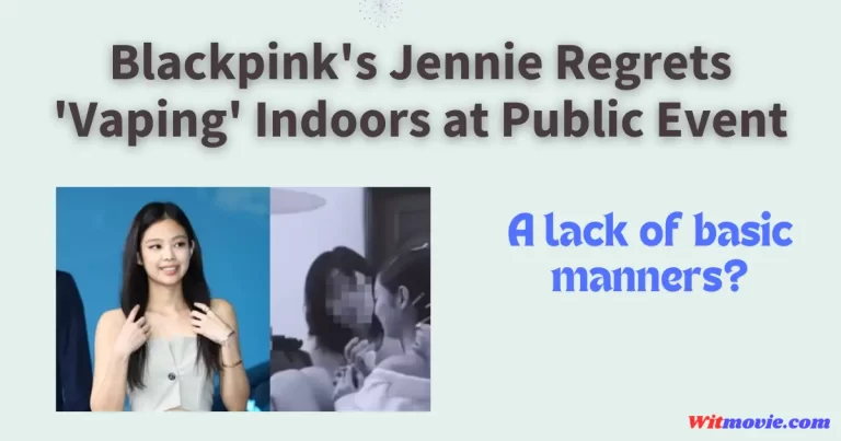 Blackpink's Jennie Regrets 'Vaping' Indoors